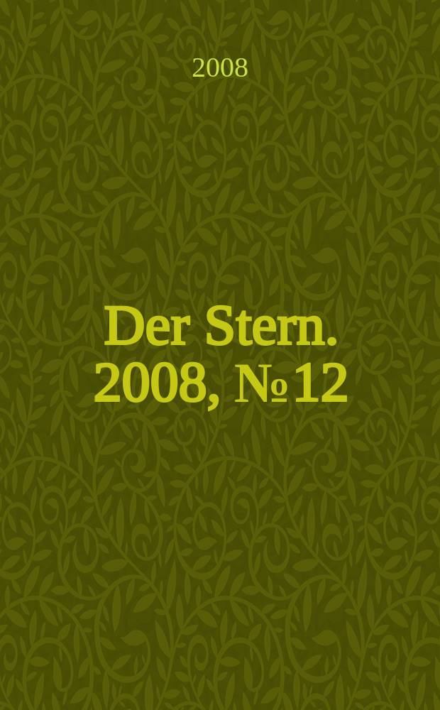Der Stern. 2008, № 12