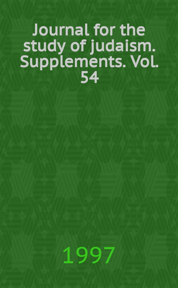 Journal for the study of judaism. Supplements. Vol. 54 : Seers, sybils and sages in Hellenistic-Roman judaism