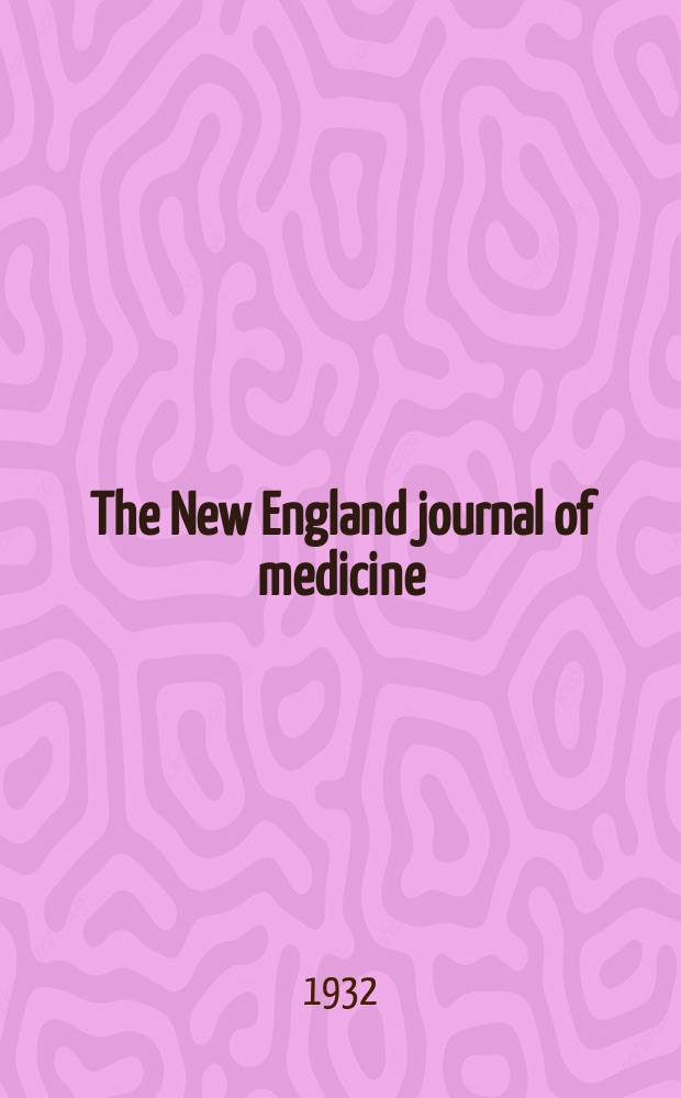 The New England journal of medicine : Formerly the Boston medical a. surgical journal. Vol. 207, № 17
