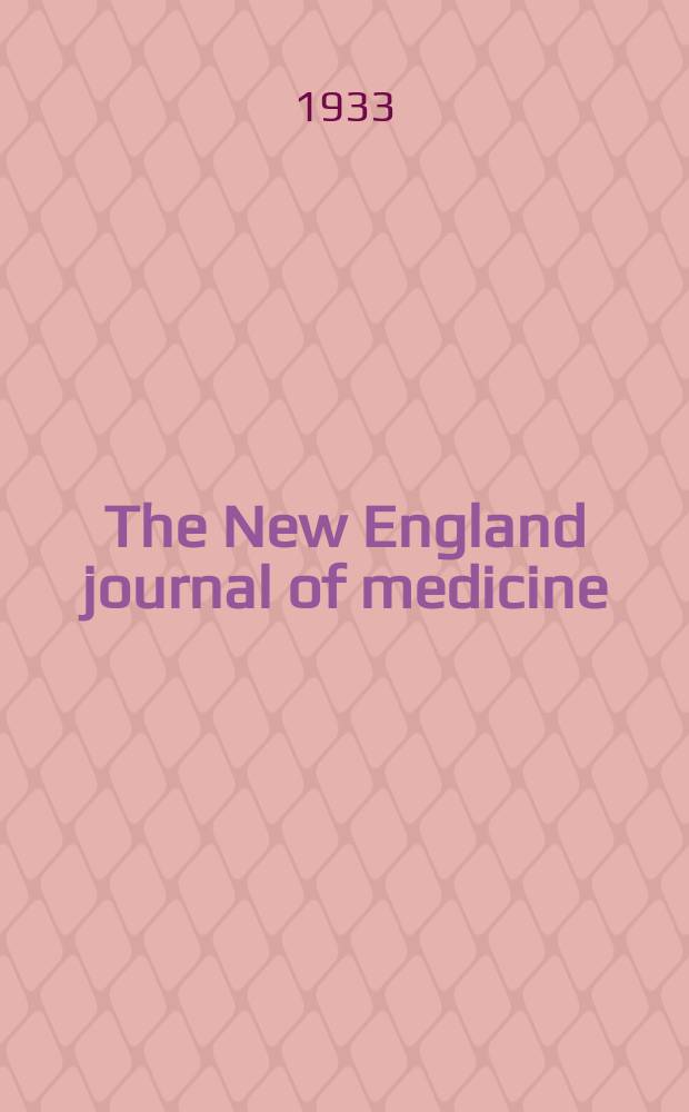 The New England journal of medicine : Formerly the Boston medical a. surgical journal. Vol. 208, № 5