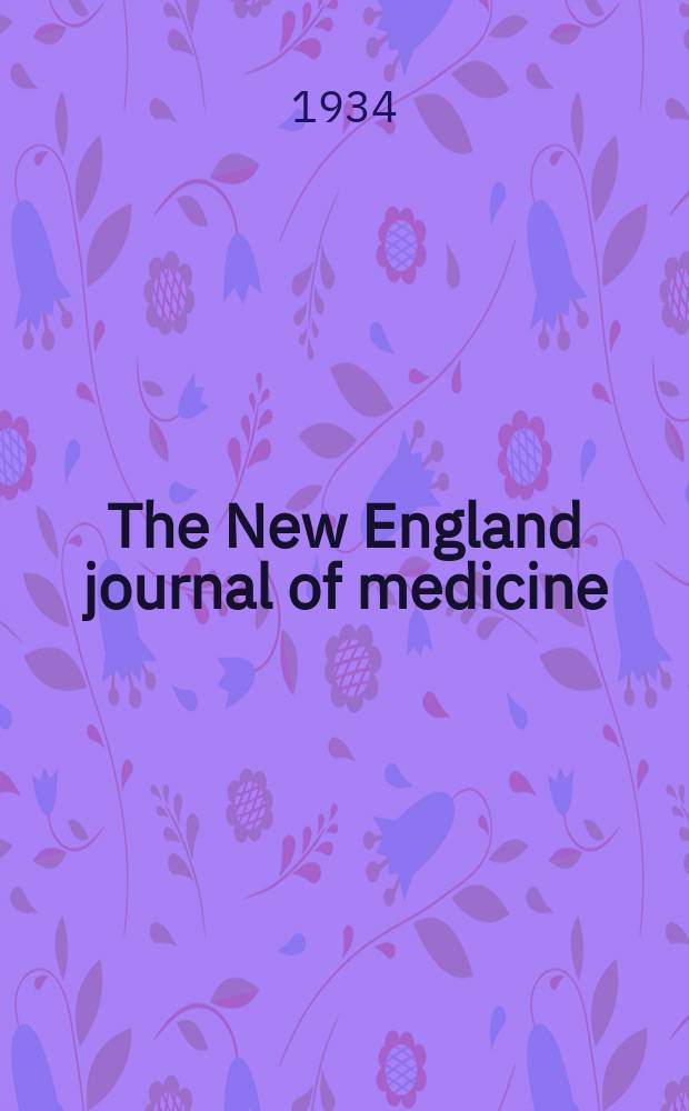 The New England journal of medicine : Formerly the Boston medical a. surgical journal. Vol. 211, № 9