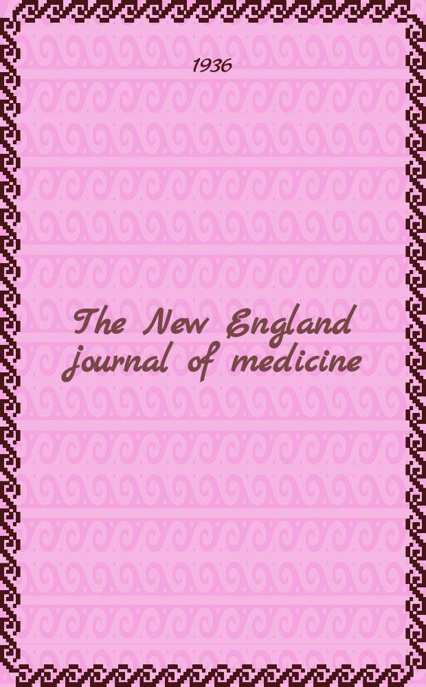 The New England journal of medicine : Formerly the Boston medical a. surgical journal. Vol. 214, № 4