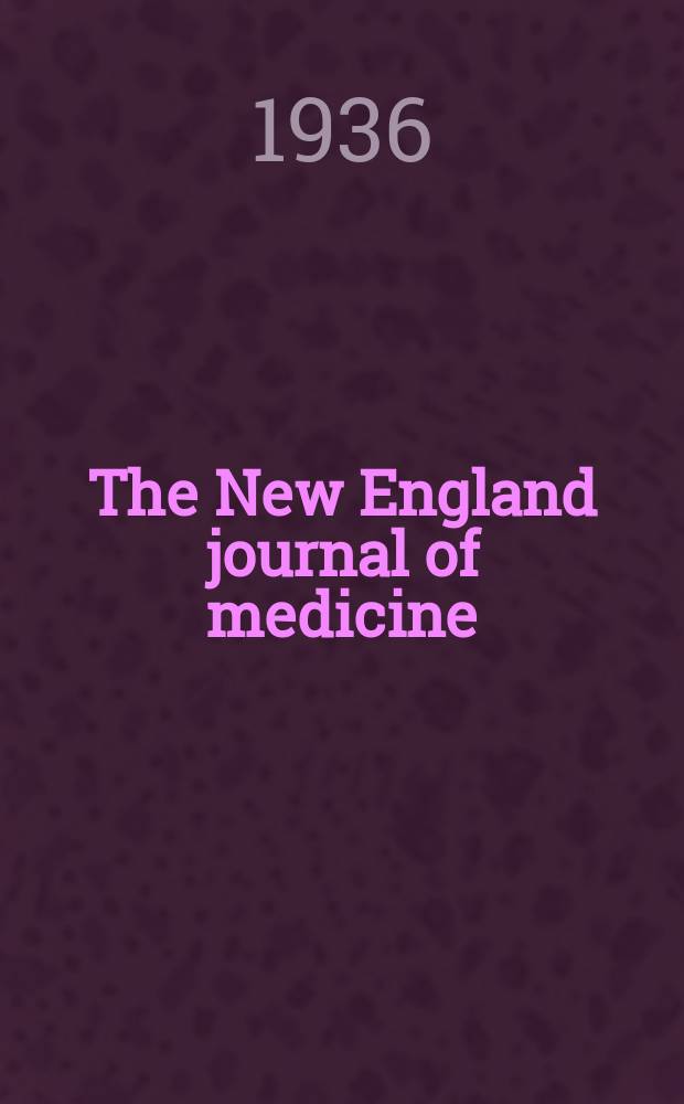 The New England journal of medicine : Formerly the Boston medical a. surgical journal. Vol. 214, № 7