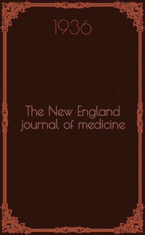 The New England journal of medicine : Formerly the Boston medical a. surgical journal. Vol. 214, № 24