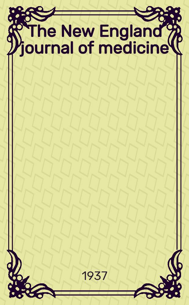 The New England journal of medicine : Formerly the Boston medical a. surgical journal. Vol. 216, № 17