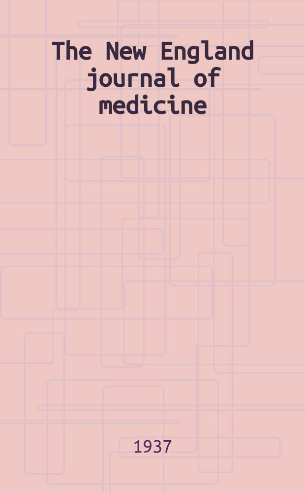 The New England journal of medicine : Formerly the Boston medical a. surgical journal. Vol. 217, № 5