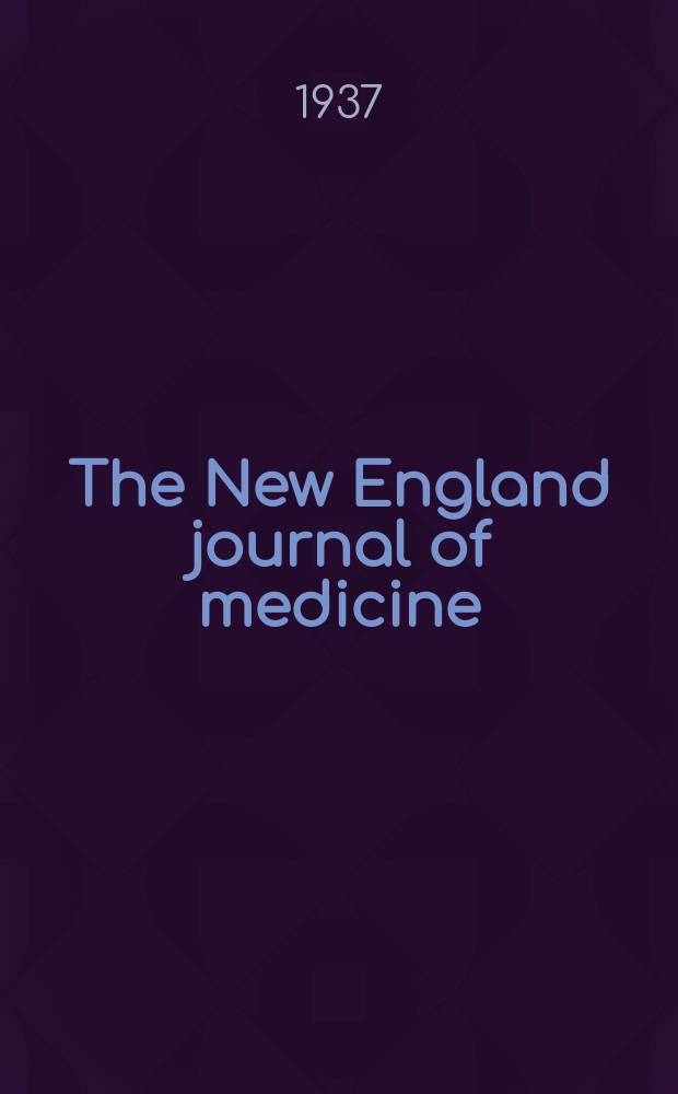 The New England journal of medicine : Formerly the Boston medical a. surgical journal. Vol. 217, № 10