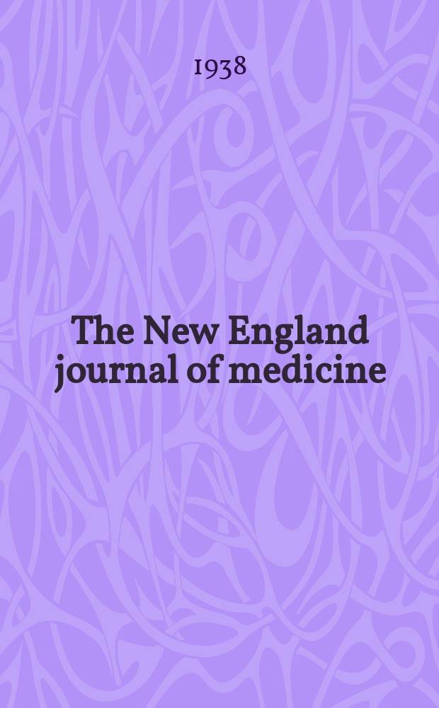 The New England journal of medicine : Formerly the Boston medical a. surgical journal. Vol. 218, № 13