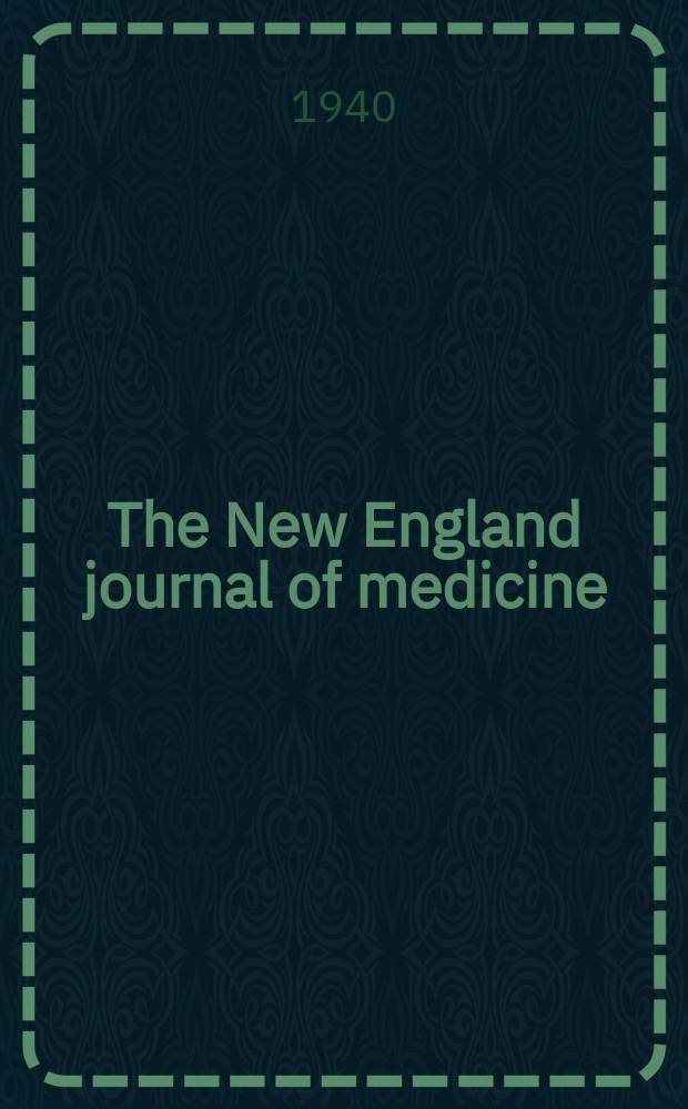 The New England journal of medicine : Formerly the Boston medical a. surgical journal. Vol. 222, № 19
