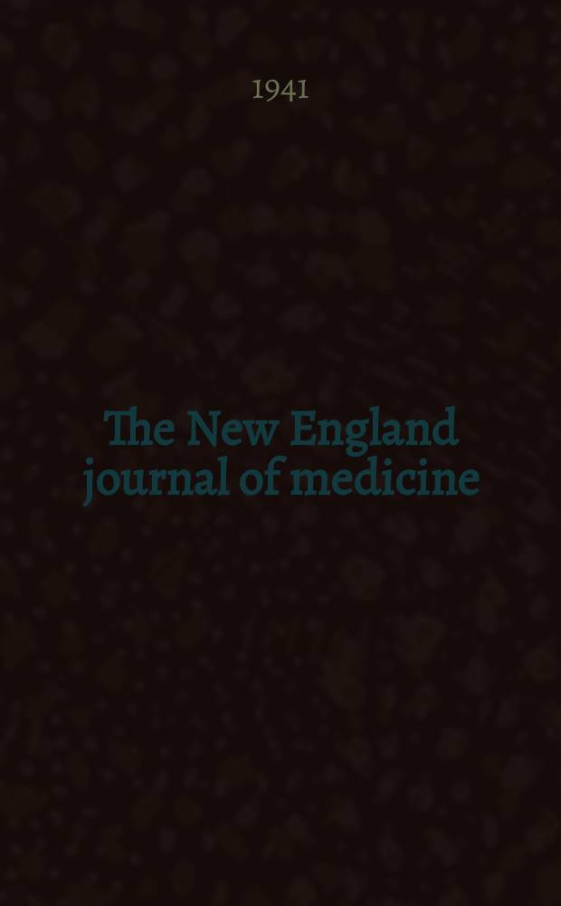 The New England journal of medicine : Formerly the Boston medical a. surgical journal. Vol. 224, № 26