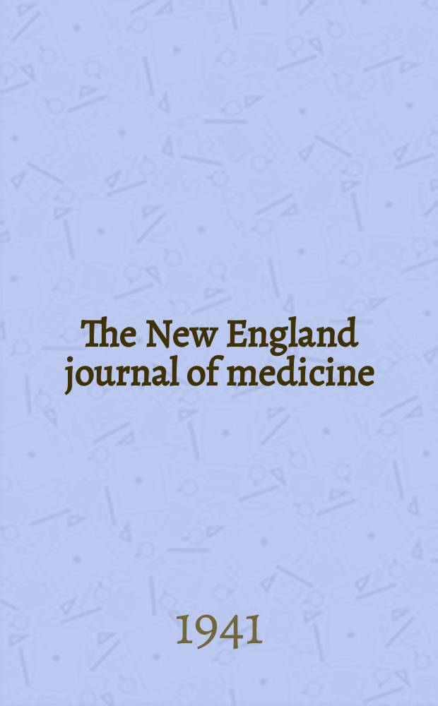The New England journal of medicine : Formerly the Boston medical a. surgical journal. Vol. 225, № 20