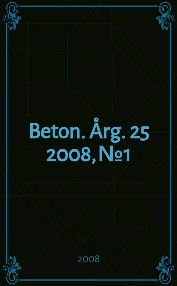 Beton. &Aring;rg. 25 2008, № 1