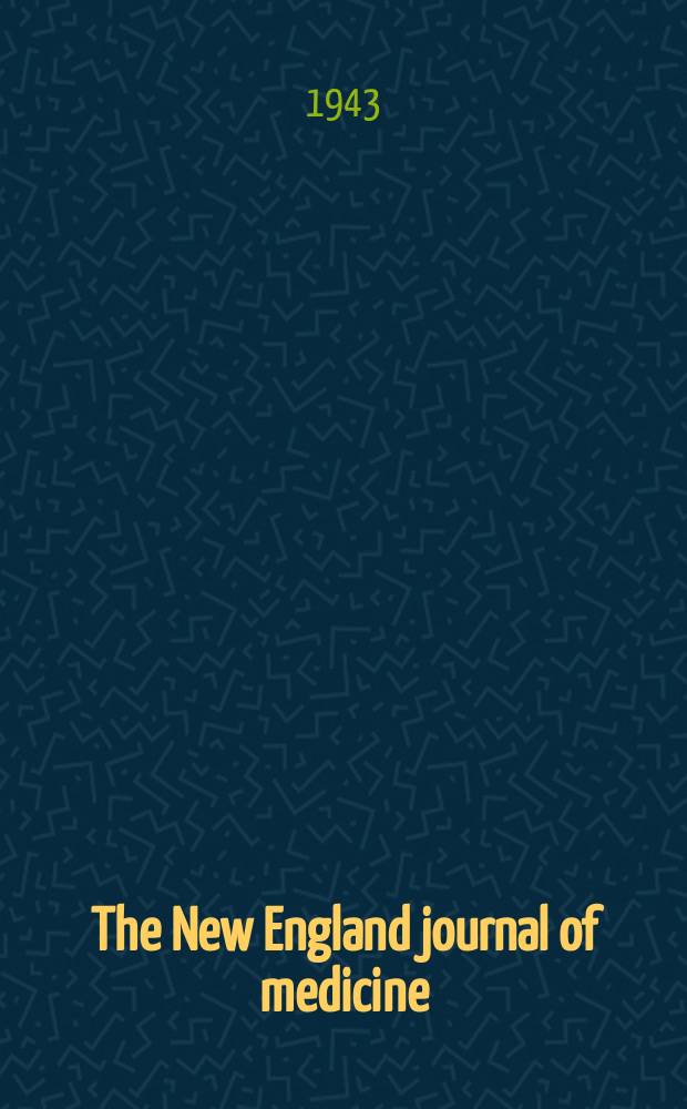 The New England journal of medicine : Formerly the Boston medical a. surgical journal. Vol. 229, № 3