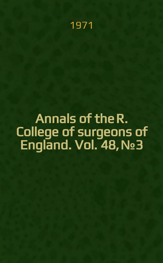 Annals of the R. College of surgeons of England. Vol. 48, № 3