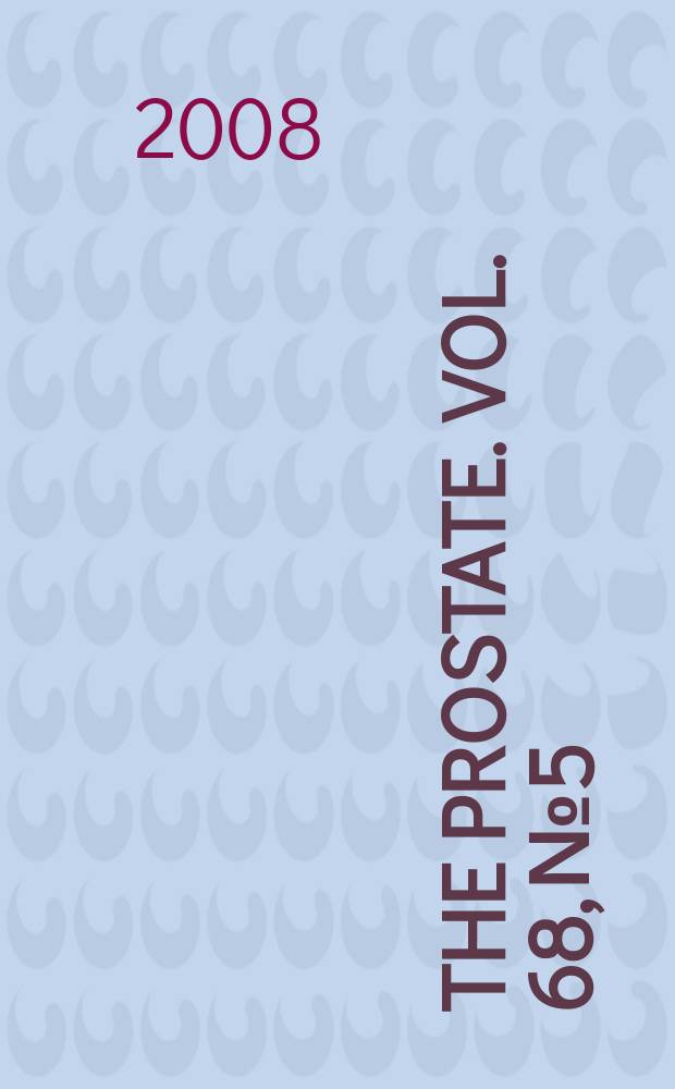 The Prostate. Vol. 68, № 5