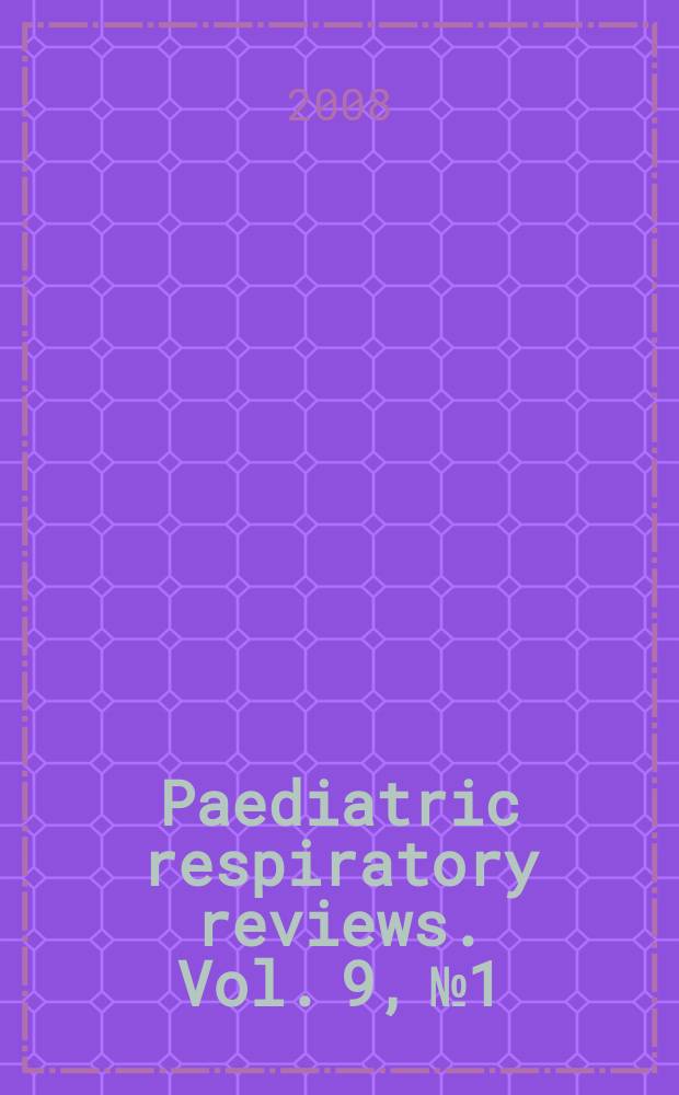 Paediatric respiratory reviews. Vol. 9, № 1