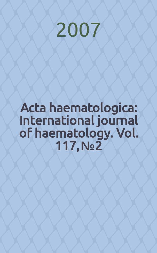 Acta haematologica : International journal of haematology. Vol. 117, № 2
