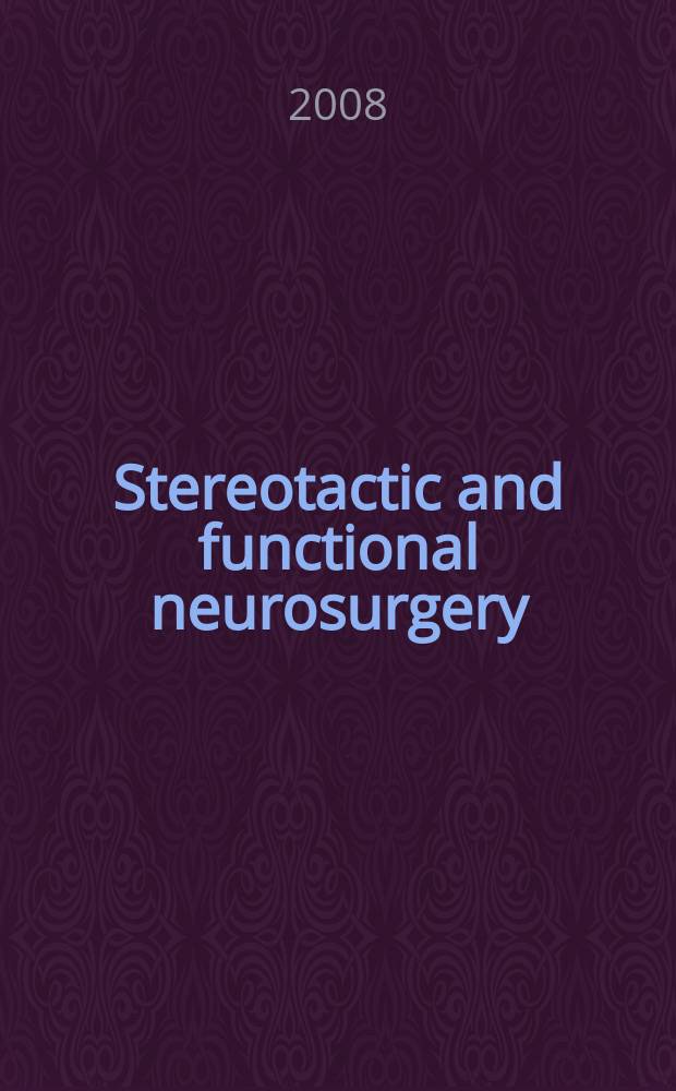 Stereotactic and functional neurosurgery : Formerly Applied neurophysiology Offic. j. of the World soc. for stereotactic a. functional neurosurgery a. of the Amer. soc. for stereotactic a. functional neurosurgery. Vol. 86, № 1