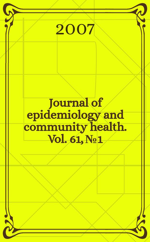 Journal of epidemiology and community health. Vol. 61, № 1