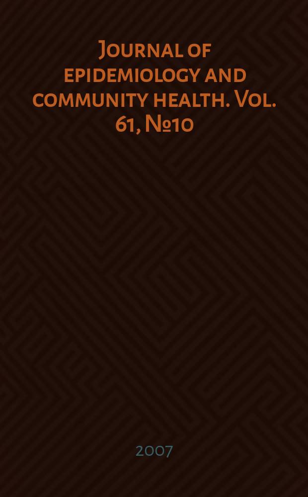 Journal of epidemiology and community health. Vol. 61, № 10