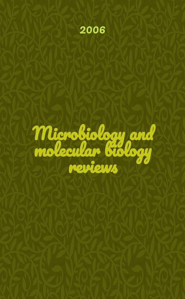 Microbiology and molecular biology reviews : MMBR Formerly Microbiol. rev. Vol. 70, № 4