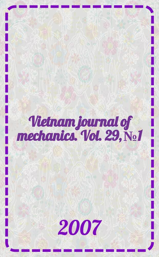 Vietnam journal of mechanics. Vol. 29, № 1