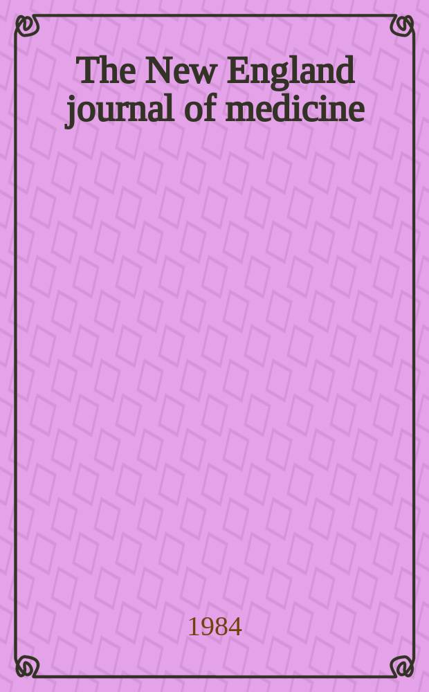 The New England journal of medicine : Formerly the Boston medical a. surgical journal. Vol. 311, № 12