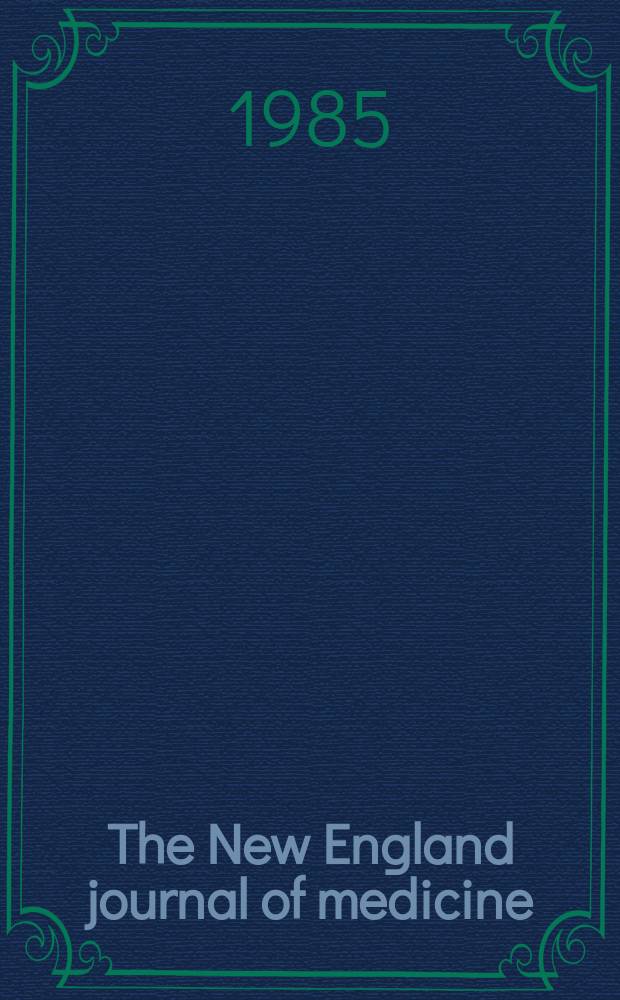 The New England journal of medicine : Formerly the Boston medical a. surgical journal. Vol. 313, № 4