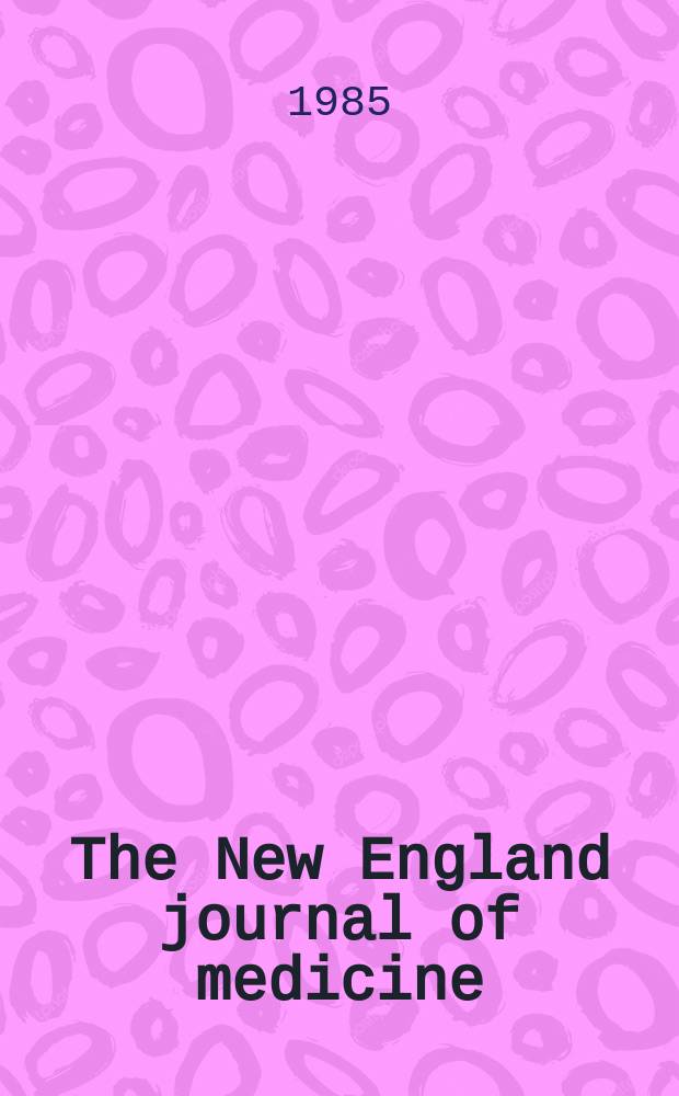 The New England journal of medicine : Formerly the Boston medical a. surgical journal. Vol. 313, № 8