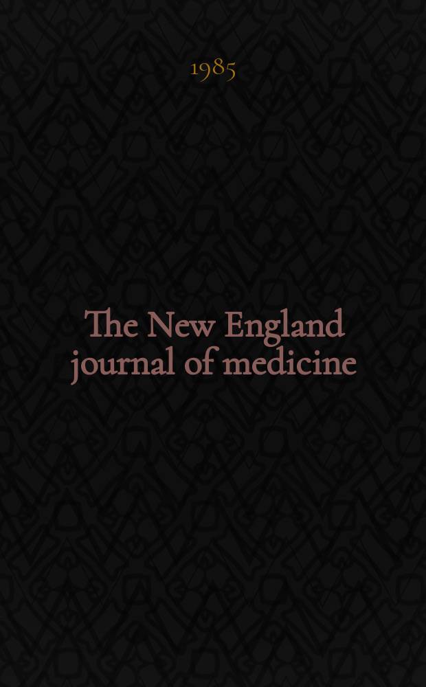 The New England journal of medicine : Formerly the Boston medical a. surgical journal. Vol. 313, № 13