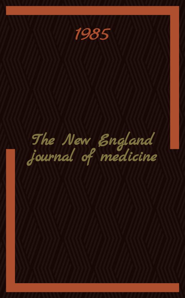 The New England journal of medicine : Formerly the Boston medical a. surgical journal. Vol. 313, № 14
