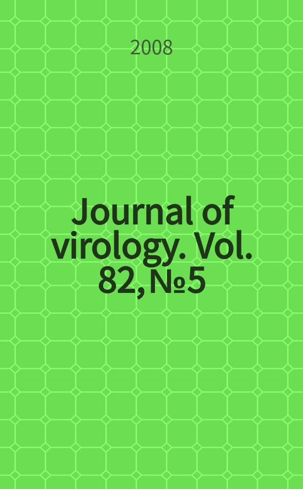 Journal of virology. Vol. 82, № 5