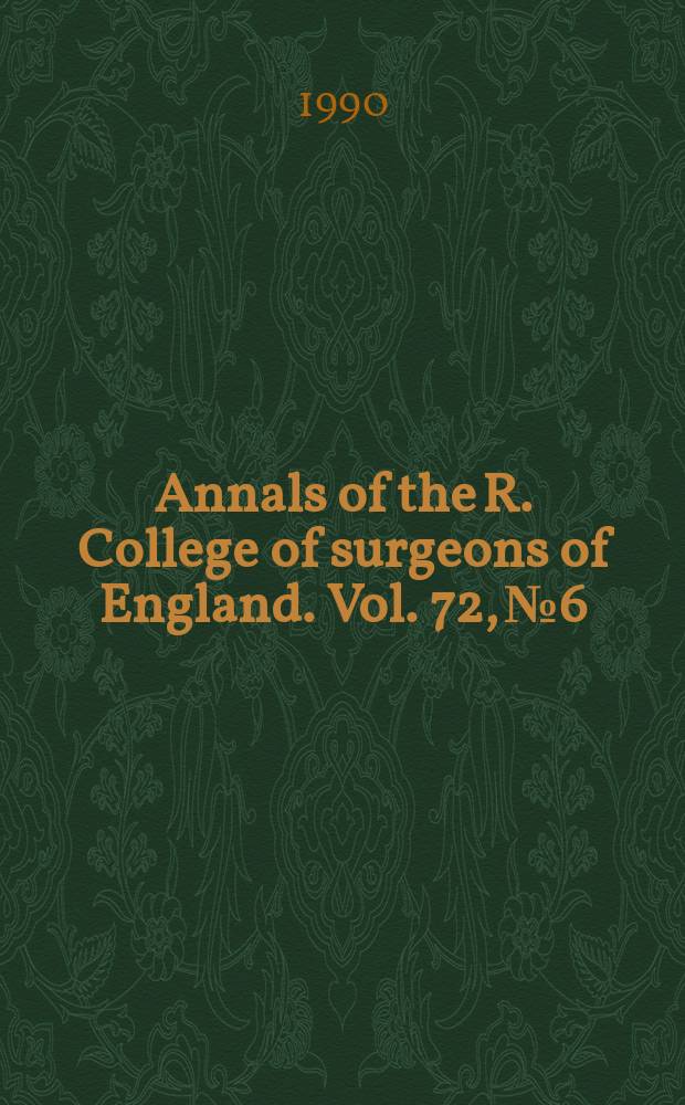 Annals of the R. College of surgeons of England. Vol. 72, № 6
