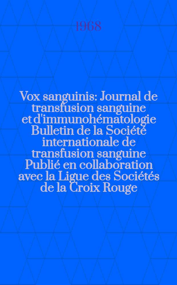 Vox sanguinis : Journal de transfusion sanguine et d'immunohématologie Bulletin de la Société internationale de transfusion sanguine Publié en collaboration avec la Ligue des Sociétés de la Croix Rouge. Vol.14, № 4