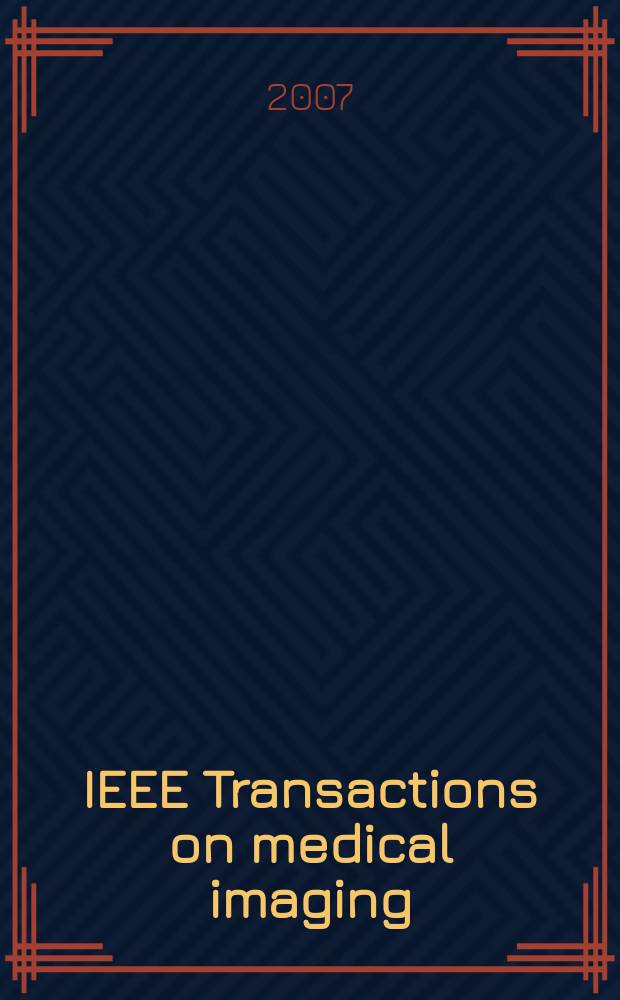 IEEE Transactions on medical imaging : A publ. of the IEEE Engineering in medicine a. biology soc. etc. Vol. 26, № 7