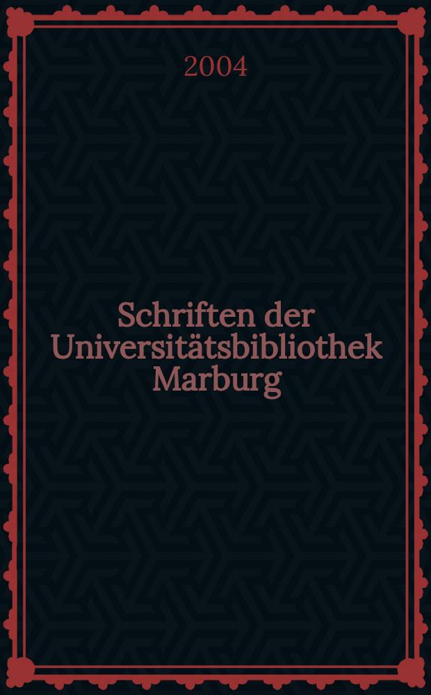 Schriften der Universitätsbibliothek Marburg : Das bibliothekarische Gedächtnis