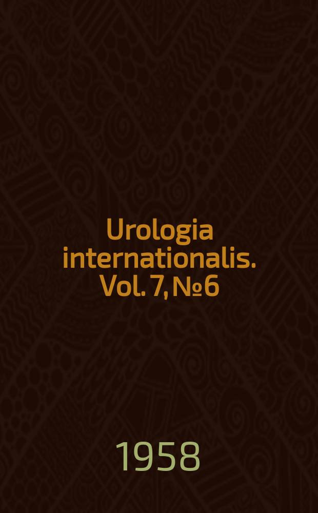 Urologia internationalis. Vol. 7, № 6