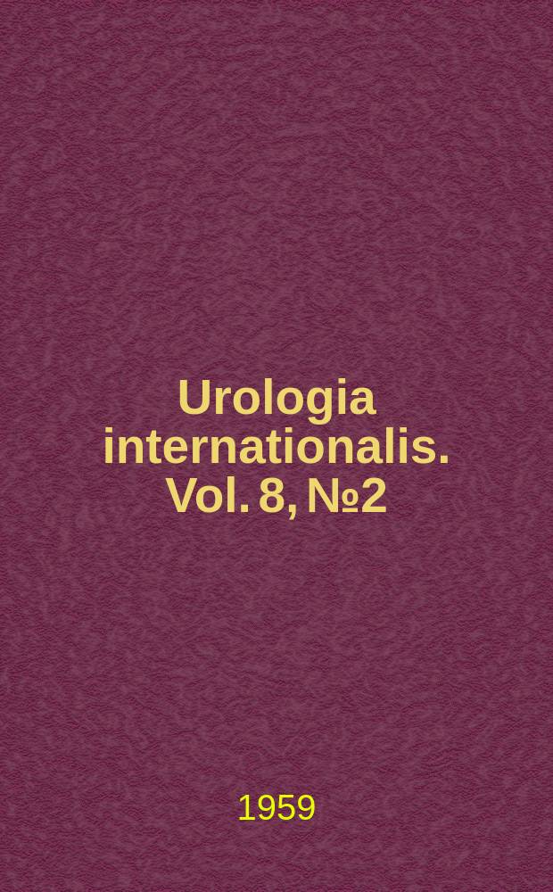 Urologia internationalis. Vol. 8, № 2