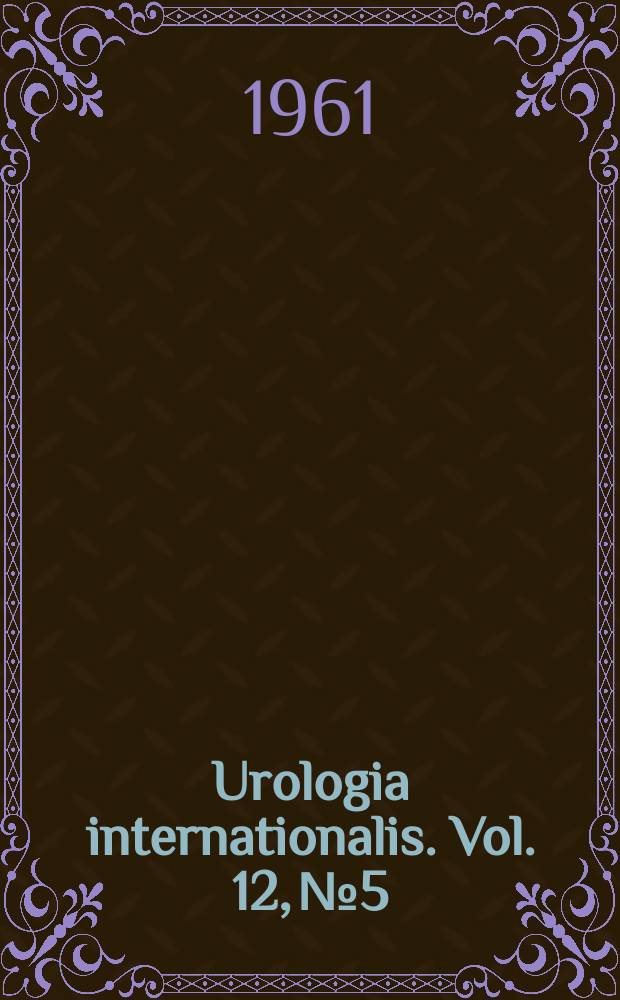 Urologia internationalis. Vol. 12, № 5