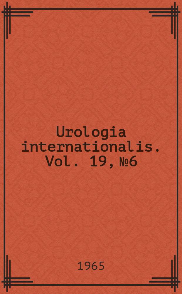 Urologia internationalis. Vol. 19, № 6