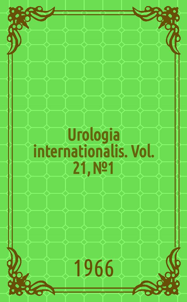 Urologia internationalis. Vol. 21, № 1
