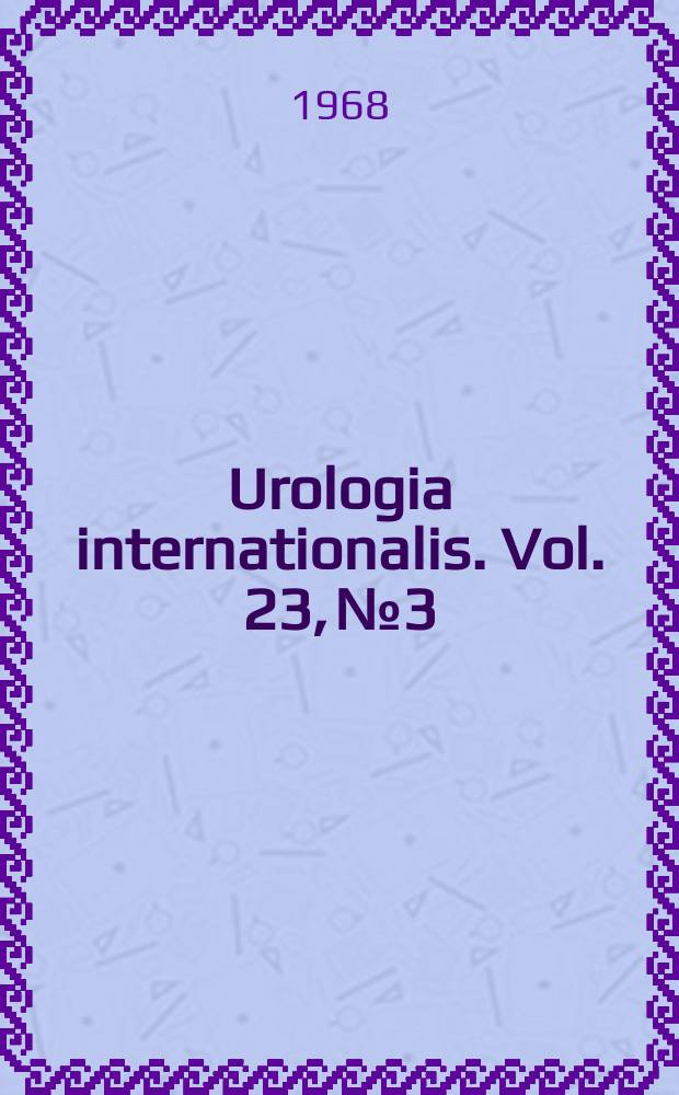 Urologia internationalis. Vol. 23, № 3
