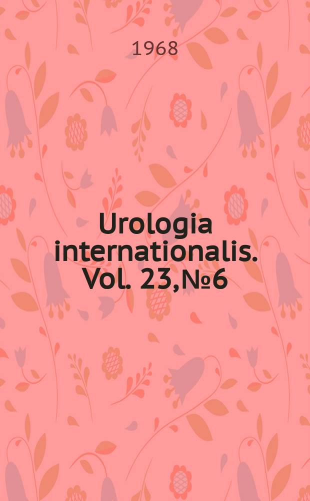 Urologia internationalis. Vol. 23, № 6