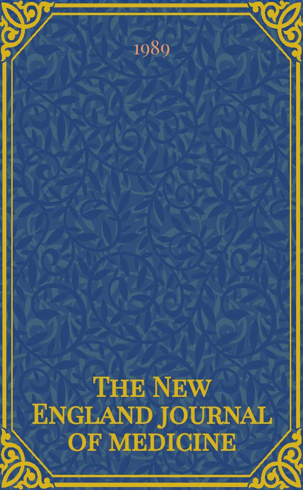 The New England journal of medicine : Formerly the Boston medical a. surgical journal. Vol. 320, № 5