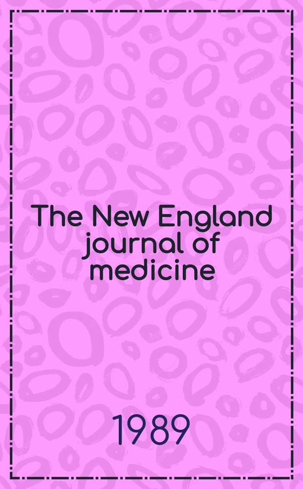 The New England journal of medicine : Formerly the Boston medical a. surgical journal. Vol. 320, № 13