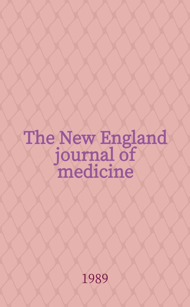 The New England journal of medicine : Formerly the Boston medical a. surgical journal. Vol. 320, № 14