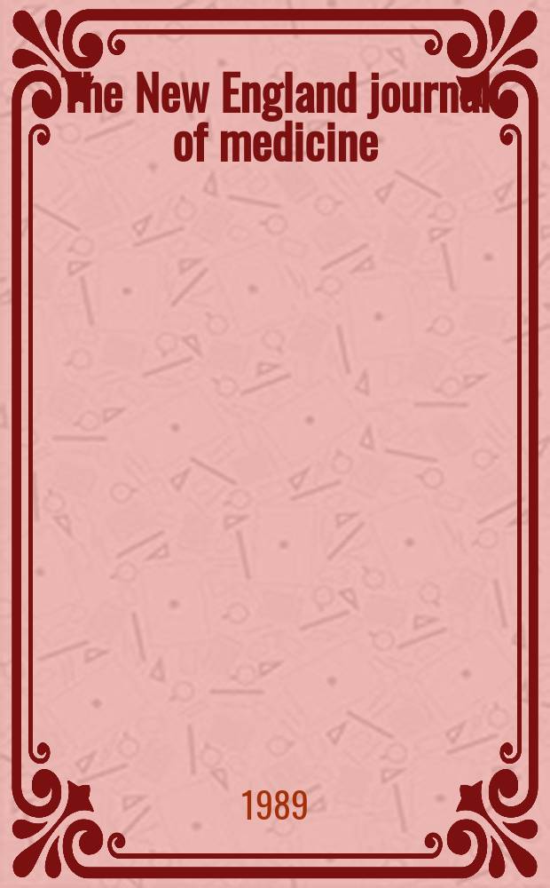The New England journal of medicine : Formerly the Boston medical a. surgical journal. Vol. 320, № 20
