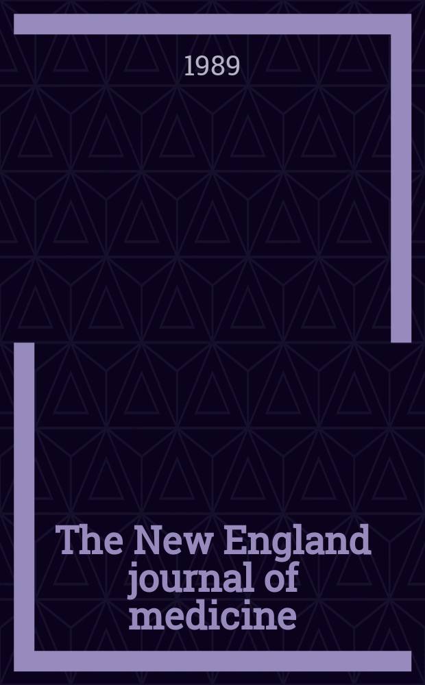 The New England journal of medicine : Formerly the Boston medical a. surgical journal. Vol. 321, № 5