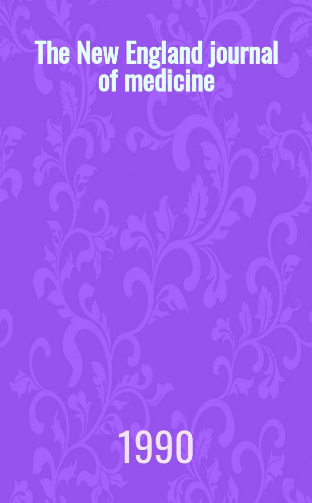 The New England journal of medicine : Formerly the Boston medical a. surgical journal. Vol. 322, № 17