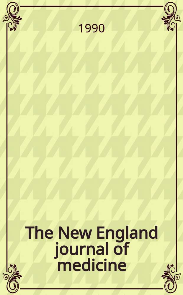 The New England journal of medicine : Formerly the Boston medical a. surgical journal. Vol. 323, № 8
